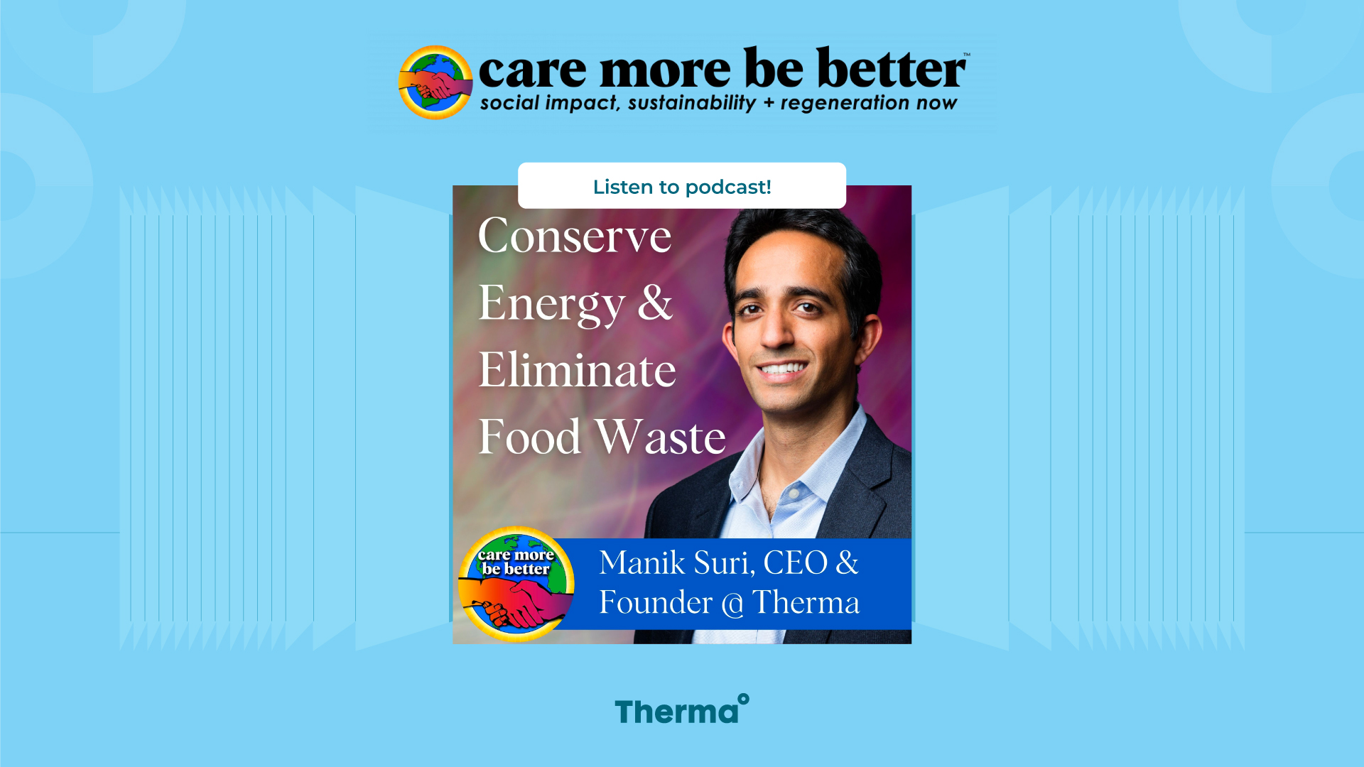 Manik Suri on care more be better podcast